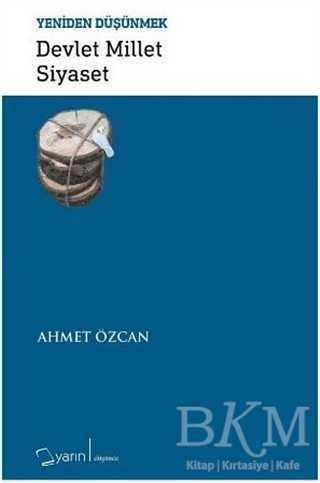 Devlet Millet Siyaset - Yeniden Düşünmek - Yarın Yayınları