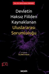 Devletin Haksız Fiilden Kaynaklanan Uluslararası Sorumluluğu - Seçkin Yayıncılık
