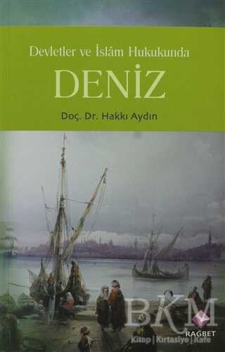 Devletler ve İslam Hukukunda Deniz - Rağbet Yayınları