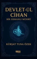 Devletül Cihan Bir Osmanlı Mührü - Gece Kitaplığı