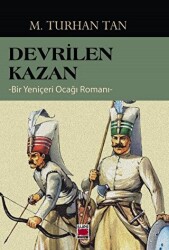 Devrilen Kazan -Bir Yeniçeri Ocağı Romanı- - Elips Kitap