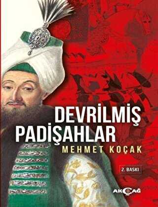 Devrilmiş Padişahlar - Akçağ Yayınları