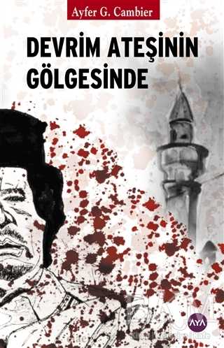 Devrim Ateşinin Gölgesinde - Aya Kitap