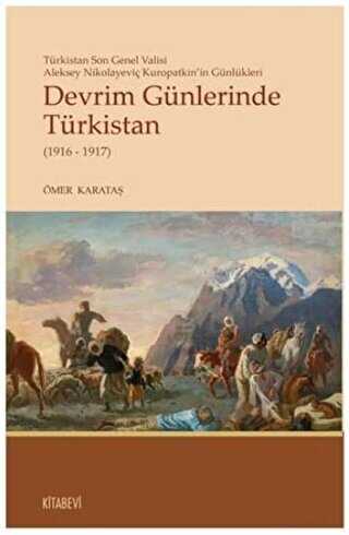 Devrim Günlerinde Türkistan 1916 - 1917