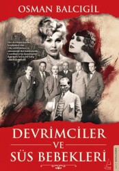 Devrimciler ve Süs Bebekleri - Destek Yayınları