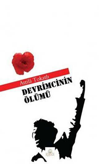 Devrimcinin Ölümü - Kyrhos Yayınları