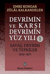 Devrimin ve Karşı Devrimin Yüz Yılı 1: Savaş, Devrim ve Tepkiler 1919 - 1971 - Remzi Kitabevi