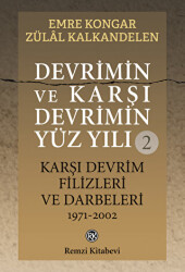 Devrimin ve Karşı Devrimin Yüz Yılı - 2: Karşı Devrim Filizleri ve Darbeleri 1971-2002 - Remzi Kitabevi