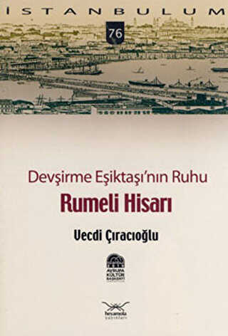 Devşirme Eşiktaşı’nın Ruhu Rumeli Hisarı