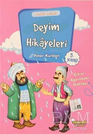 Deyim Hikayeleri - Çıkar Ağzında ki Baklayı - Selimer Yayınları