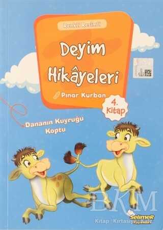 Deyim Hikayeleri - Dananın Kuyruğu Koptu - Selimer Yayınları