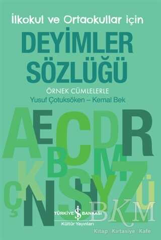 Deyimler Sözlüğü - İş Bankası Kültür Yayınları