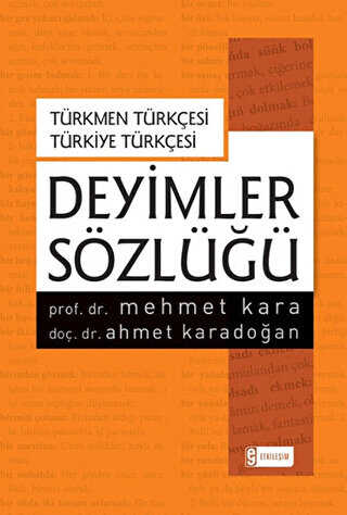 Deyimler Sözlüğü - Türkmen Türkçesi Türkiye Türkçesi - Etkileşim Yayınları