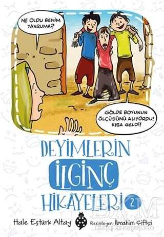Deyimlerin İlginç Hikayeleri 2 - Uğurböceği Yayınları