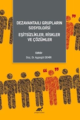 Dezavantajlı Grupların Sosyoloji·si· Eşi·tsi·zli·kler, Ri·skler ve Çözümler - 1