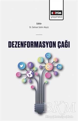 Dezenformasyon Çağı - Eğitim Yayınevi - Bilimsel Eserler