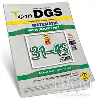 Tasarı Eğitim Yayınları DGS Matematik 31 45 Arası Garanti Soru Kitapçığı - Tasarı Eğitim Yayınları