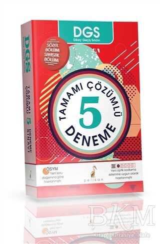 Pelikan Tıp Teknik Yayıncılık DGS Tamamı Çözümlü 5 Deneme - Pelikan Tıp Teknik Yayıncılık