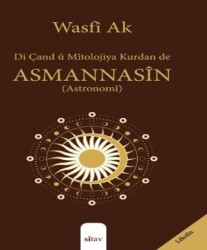 Di Çand û Mîtolojiya Kurdan de Asmannasîn Astronomi - Sitav Yayınevi