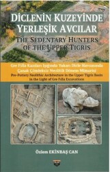 Diclenin Kuzeyinde Yerleşik Avcılar - Bilgin Kültür Sanat Yayınları