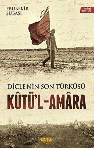 Dicle`nin Son Türküsü Kütü`l - Amara
