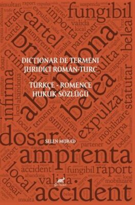 Dictionar De Termeni Juridici Roman-Turc Türkçe Romence Hukuk Sözlüğü - 1