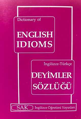 Dictionary English Idioms - İngilizce - Türkçe Deyimler Sözlüğü