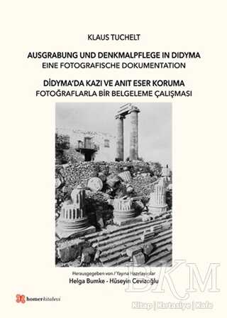 Didyma`da Kazı ve Anıt Eser Koruma - Homer Kitabevi