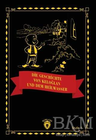 Die Geschichte von Keloğlan und dem Heilwasser Stufe 1 - 1
