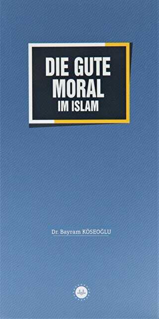 Die Gute Moral im Islam