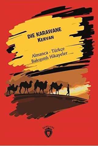 Die Karawane Kervan - Almanca - Türkçe Bakışımlı Hikayeler