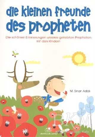 Die Kleinen Freunde Des Propheten - Uğurböceği Yayınları