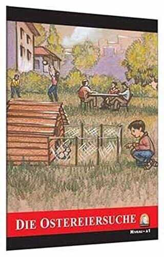 Almanca Hikaye Die Ostereiersuche - Kapadokya Yayınları