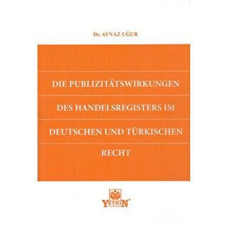 Die Publizitatswirkungen des Handelsregisters Im Deutschen Und Türkischen Recht - 1