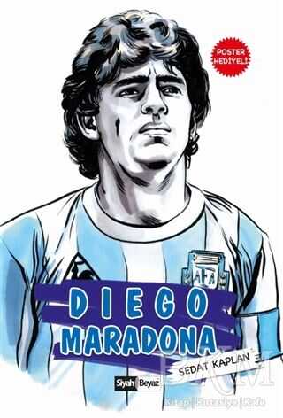 Diego Maradona - Siyah Beyaz Yayınları