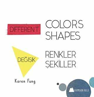 Different Colors - Different Shapes - Değişik Renkler - Değişik Şekiller
