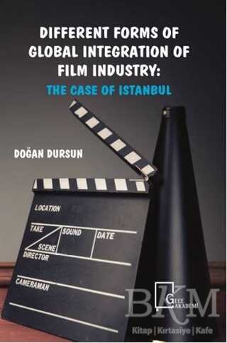 Different Forms of Global Integration of Film Industry: The Case of Istanbul