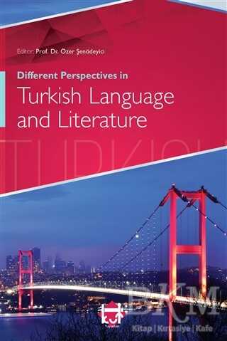 Different Perspectives in Turkish Language and Literature - Kut Yayınları