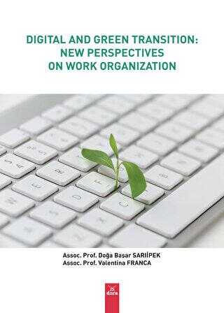Digital And Green Transitıon: New Perspectives On - Work Organization