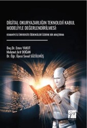 Digital Okuryazarlığın Teknoloji Kabul Modeliyle Değerlendirilmesi: Osmaniye İli Üniversite Öğrencil - Gazi Kitabevi