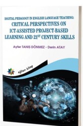 Digital Pedagogy In English Language Teaching: Critical Perspectives On Ict-assisted Project-Based L - Eğiten Kitap