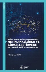 Dijital Beşerî Bilimler Araçlarının Metin Analizinde ve Görselleştirmede Kullanılabilirliği ve Uygul - DBY Yayınları