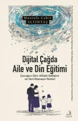 Dijital Çağda Aile ve Din Eğitimi - 1