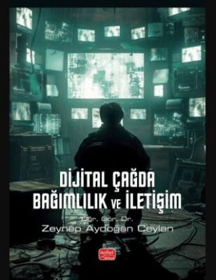 Dijital Çağda Bağımlılık ve İletişim - 1