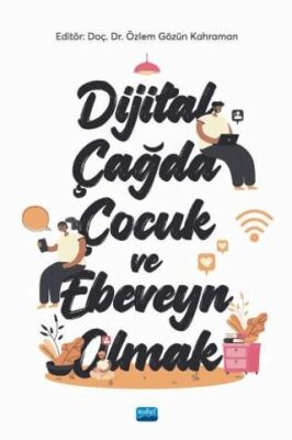 Dijital Çağda Çocuk ve Ebeveyn Olmak - 1