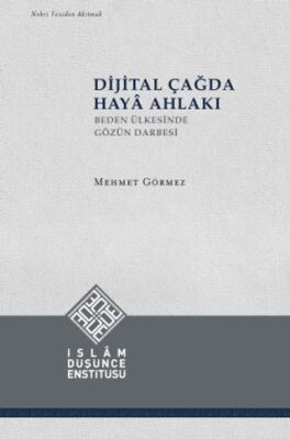 Dijital Çağda Haya Ahlakı - 1