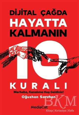 Dijital Çağda Hayatta Kalmanın 10 Kuralı - MediaCat Kitapları