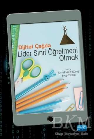 Dijital Çağda Lider Sınıf Öğretmeni Olmak - 1