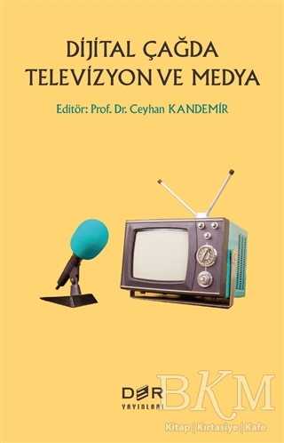 Dijital Çağda Televizyon ve Medya - Der Yayınları