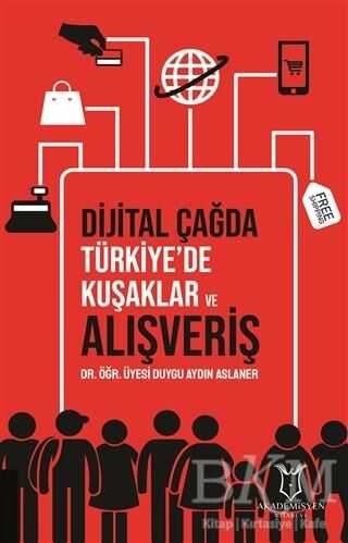 Dijital Çağda Türkiye`de Kuşaklar ve Alışveriş - 1